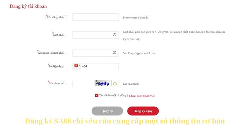 Đăng ký SA88 chỉ yêu cầu cung cấp một số thông tin cơ bản